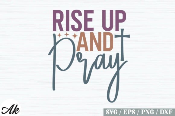 Rise Up and Pray SVG: A Versatile Design for Creative Projects
